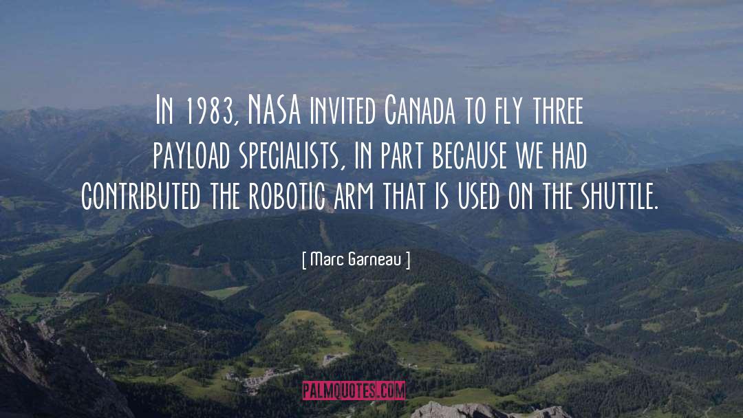 Marc Garneau Quotes: In 1983, NASA invited Canada