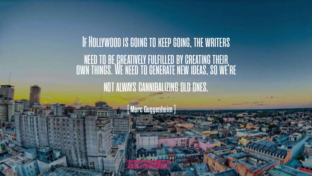 Marc Guggenheim Quotes: If Hollywood is going to