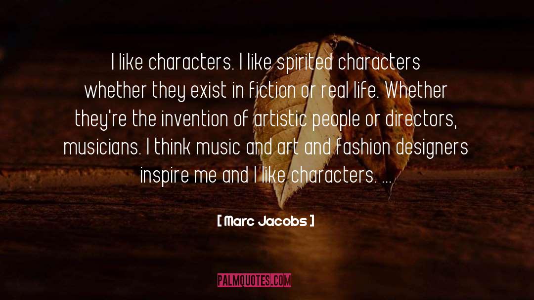 Marc Jacobs Quotes: I like characters. I like