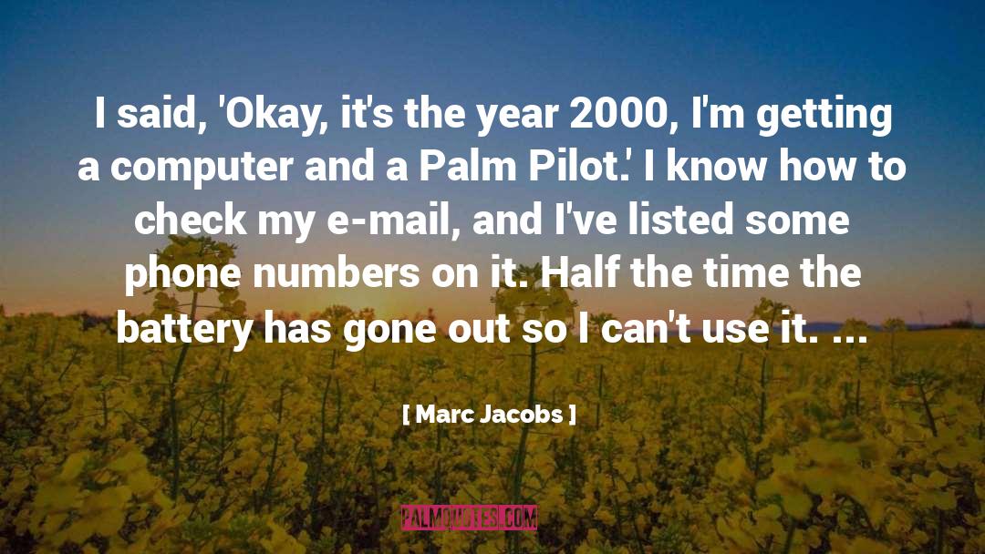 Marc Jacobs Quotes: I said, 'Okay, it's the