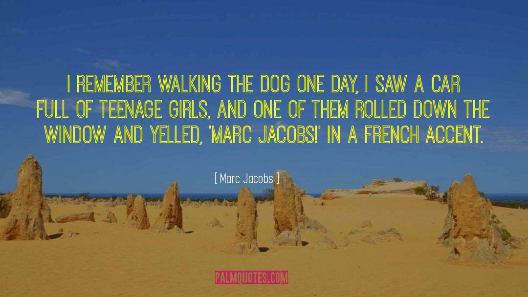 Marc Jacobs Quotes: I remember walking the dog