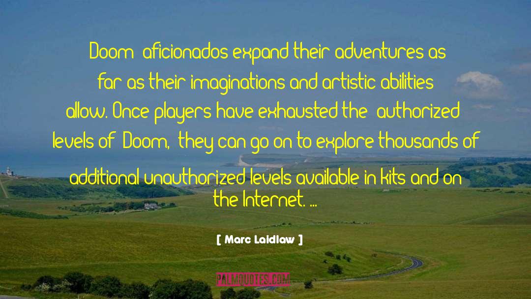 Marc Laidlaw Quotes: 'Doom' aficionados expand their adventures