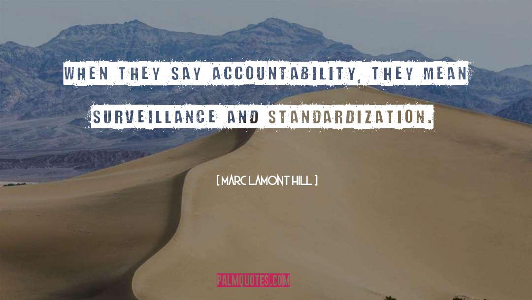 Marc Lamont Hill Quotes: When they say accountability, they