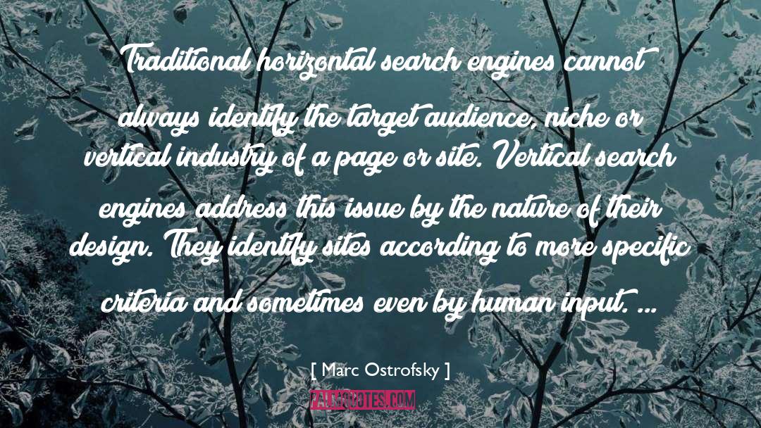 Marc Ostrofsky Quotes: Traditional horizontal search engines cannot