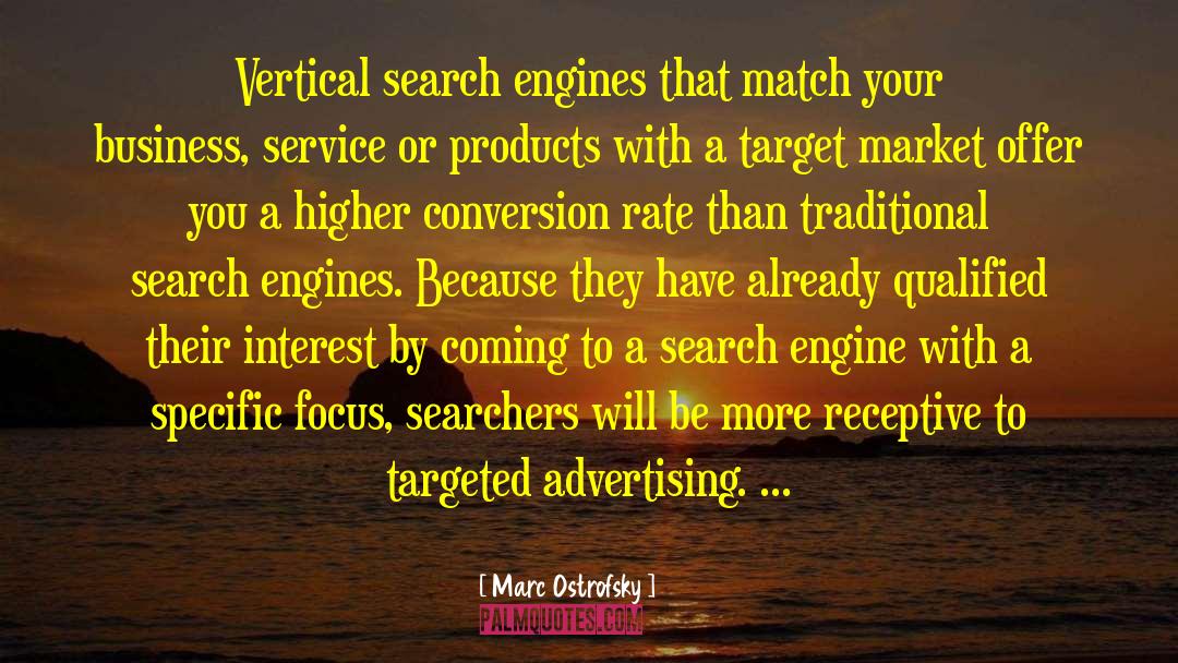 Marc Ostrofsky Quotes: Vertical search engines that match