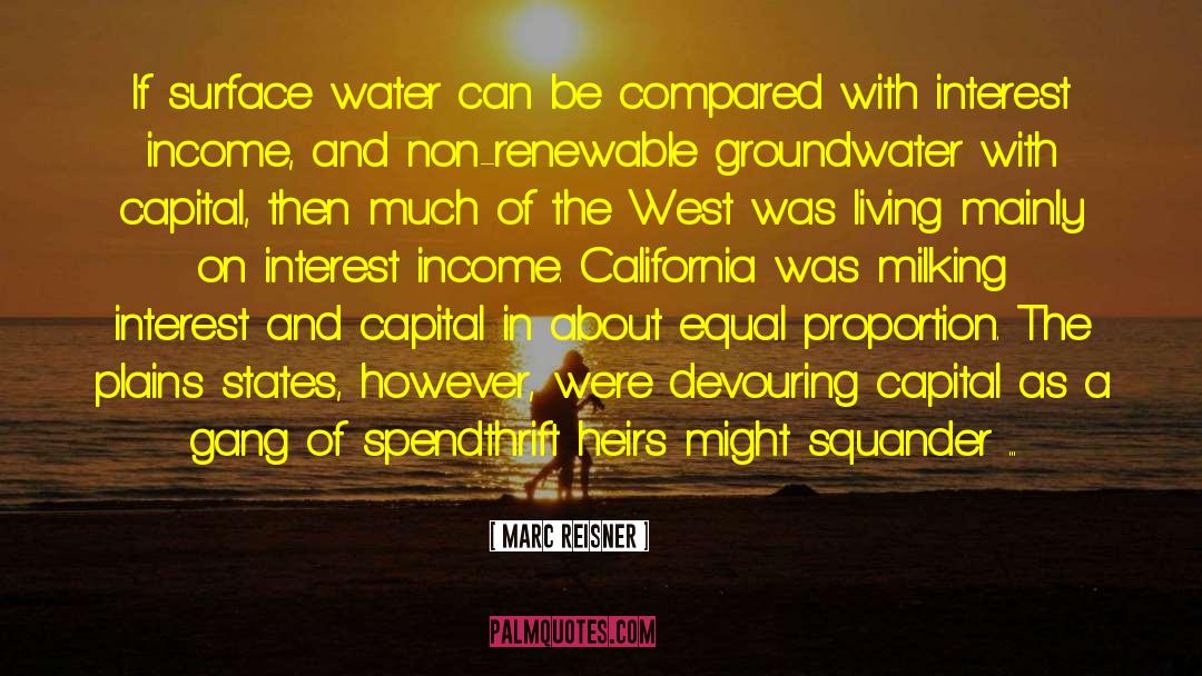 Marc Reisner Quotes: If surface water can be