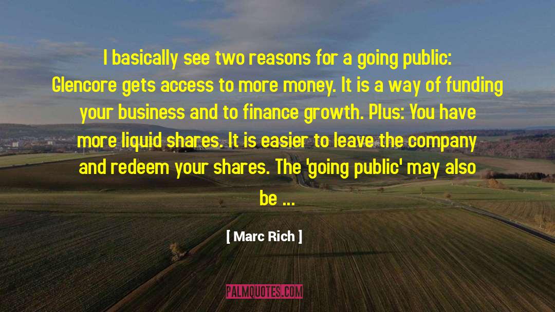 Marc Rich Quotes: I basically see two reasons