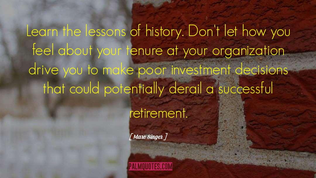 Marc Singer Quotes: Learn the lessons of history.
