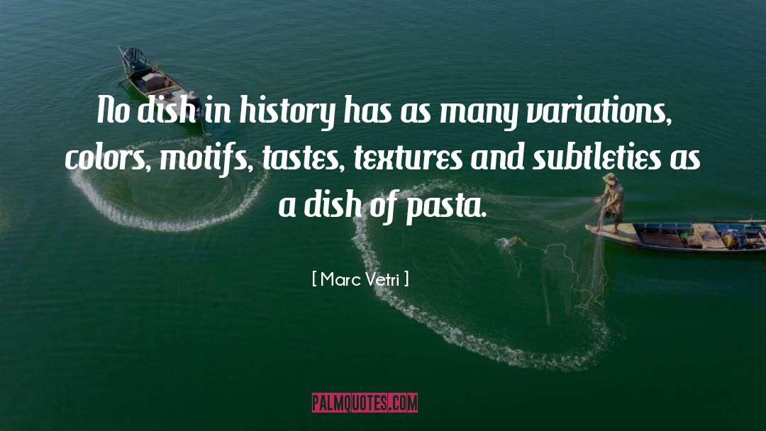 Marc Vetri Quotes: No dish in history has