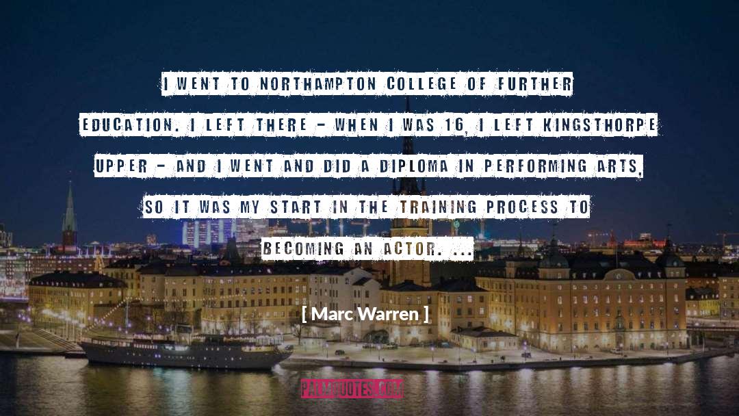 Marc Warren Quotes: I went to Northampton College