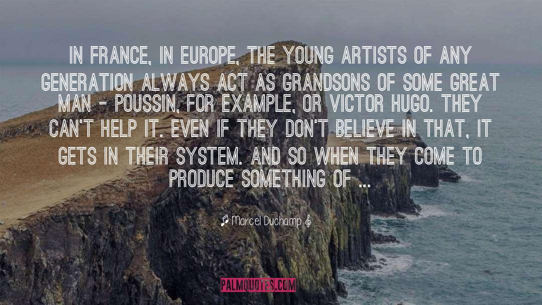 Marcel Duchamp Quotes: In France, in Europe, the