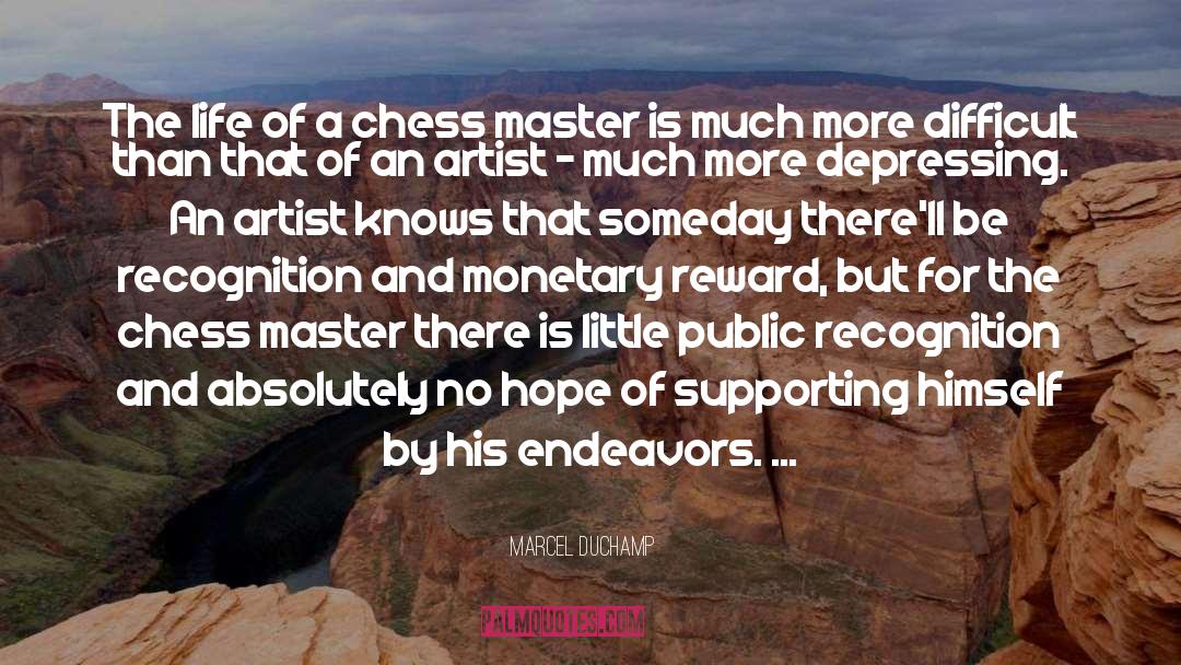 Marcel Duchamp Quotes: The life of a chess