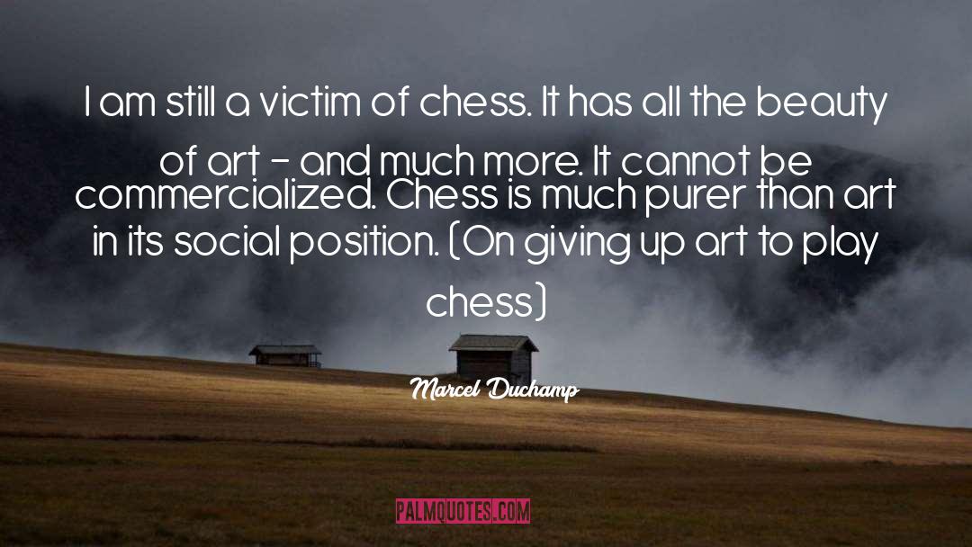 Marcel Duchamp Quotes: I am still a victim
