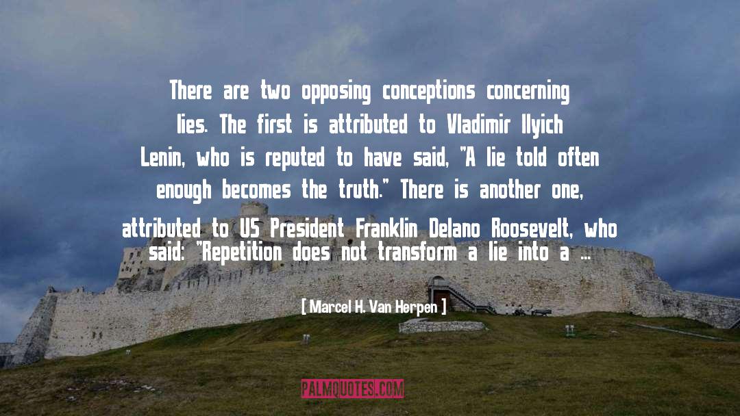 Marcel H. Van Herpen Quotes: There are two opposing conceptions