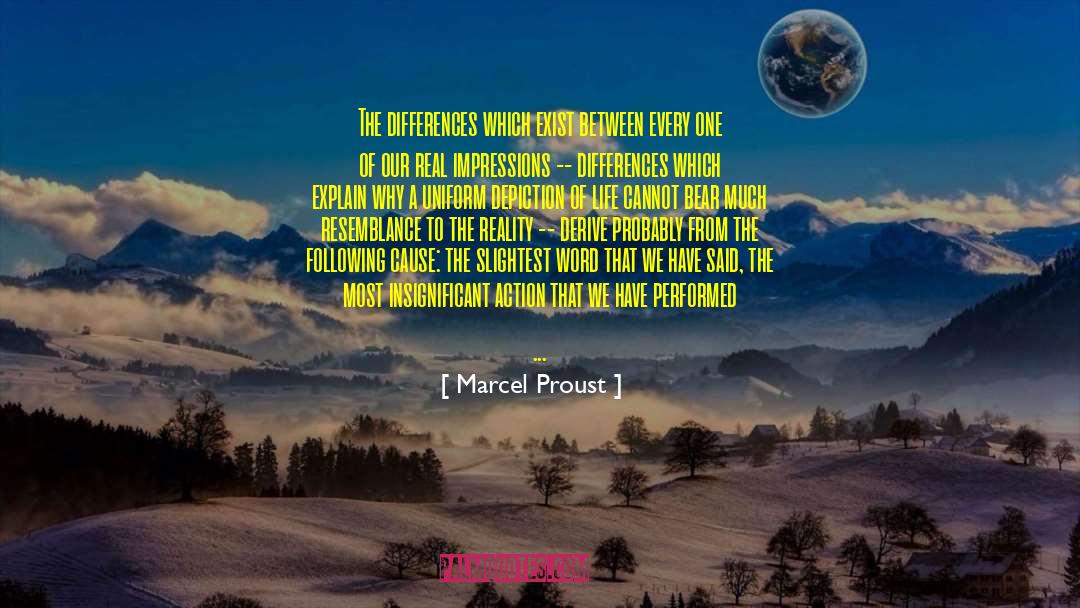 Marcel Proust Quotes: The differences which exist between