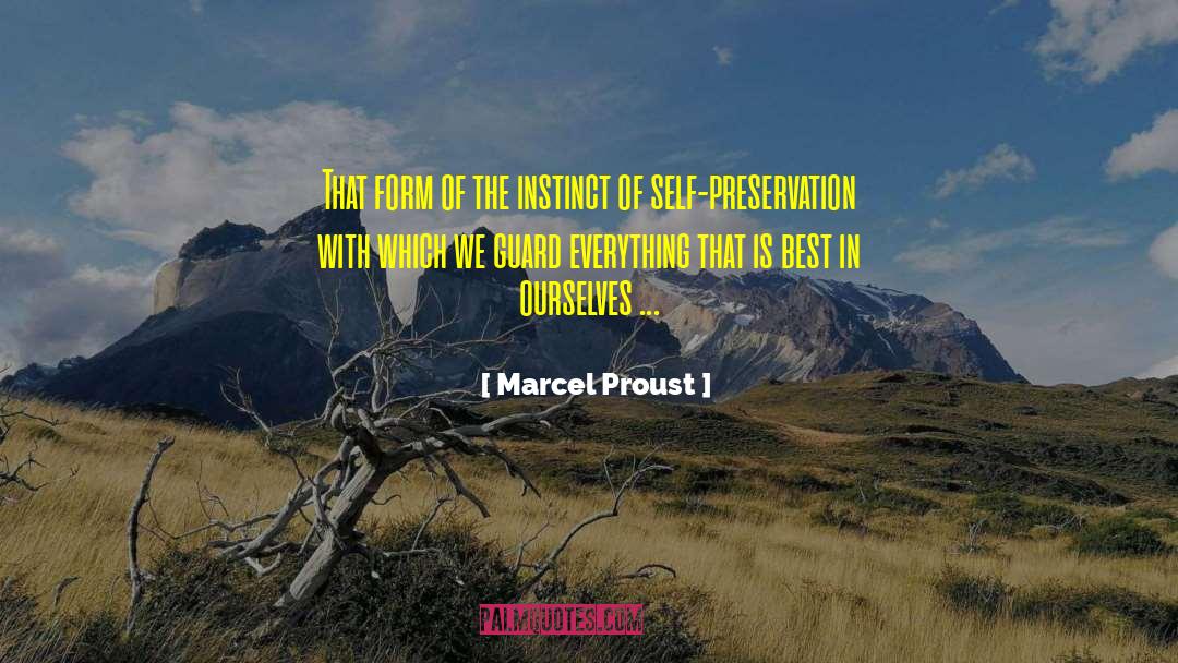 Marcel Proust Quotes: That form of the instinct