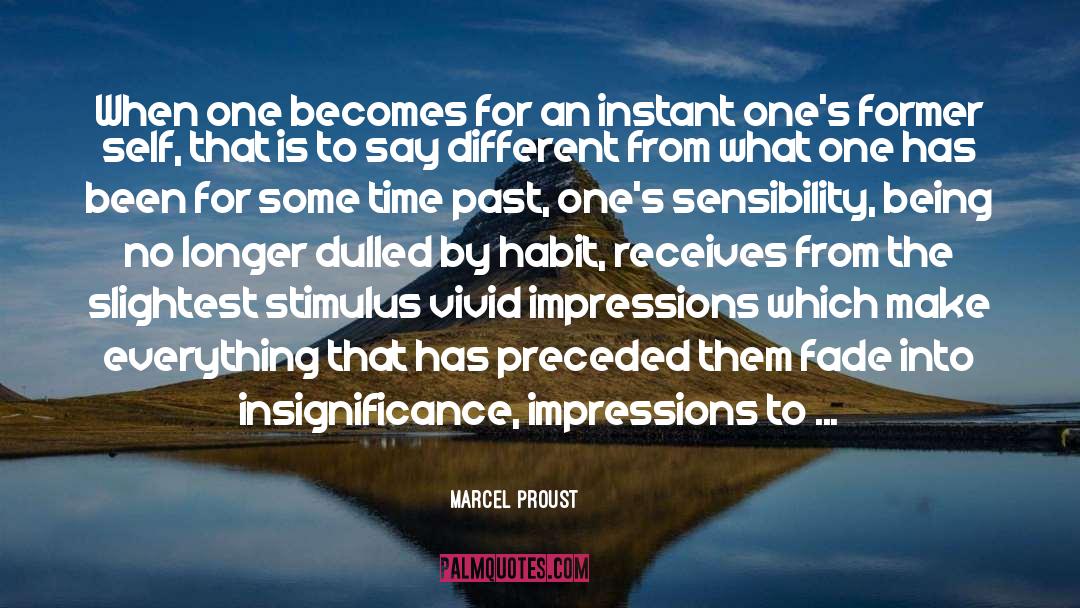 Marcel Proust Quotes: When one becomes for an