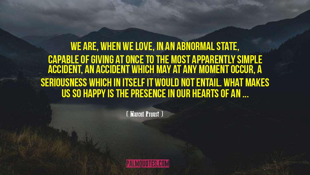 Marcel Proust Quotes: We are, when we love,