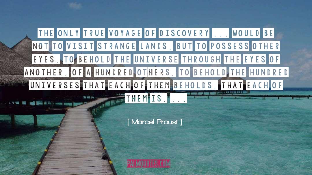 Marcel Proust Quotes: The only true voyage of