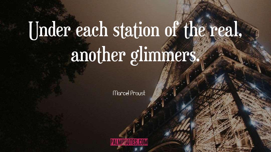 Marcel Proust Quotes: Under each station of the