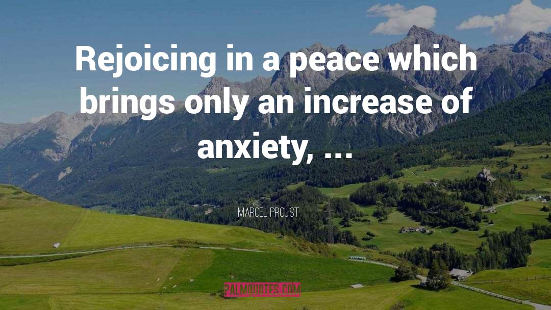 Marcel Proust Quotes: Rejoicing in a peace which