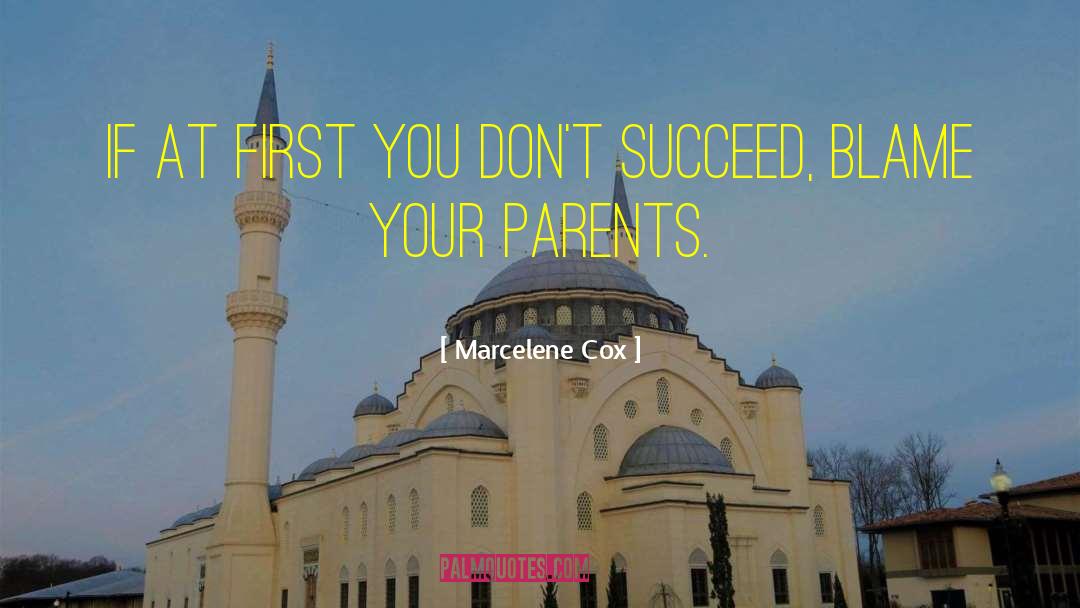 Marcelene Cox Quotes: If at first you don't