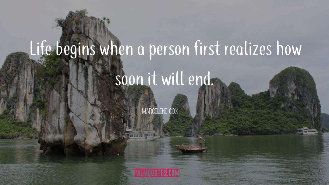 Marcelene Cox Quotes: Life begins when a person