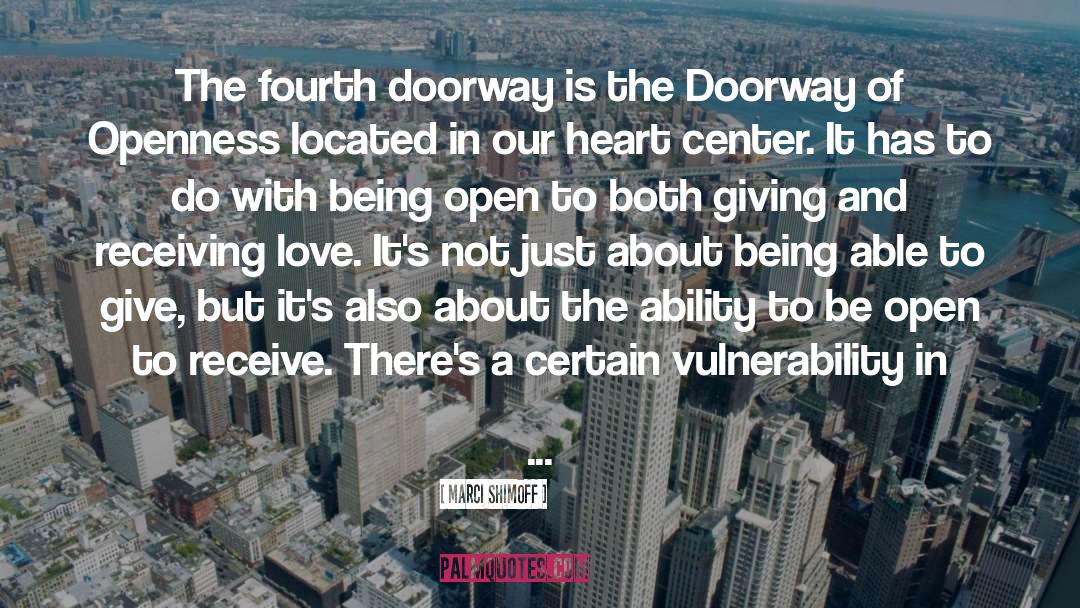 Marci Shimoff Quotes: The fourth doorway is the