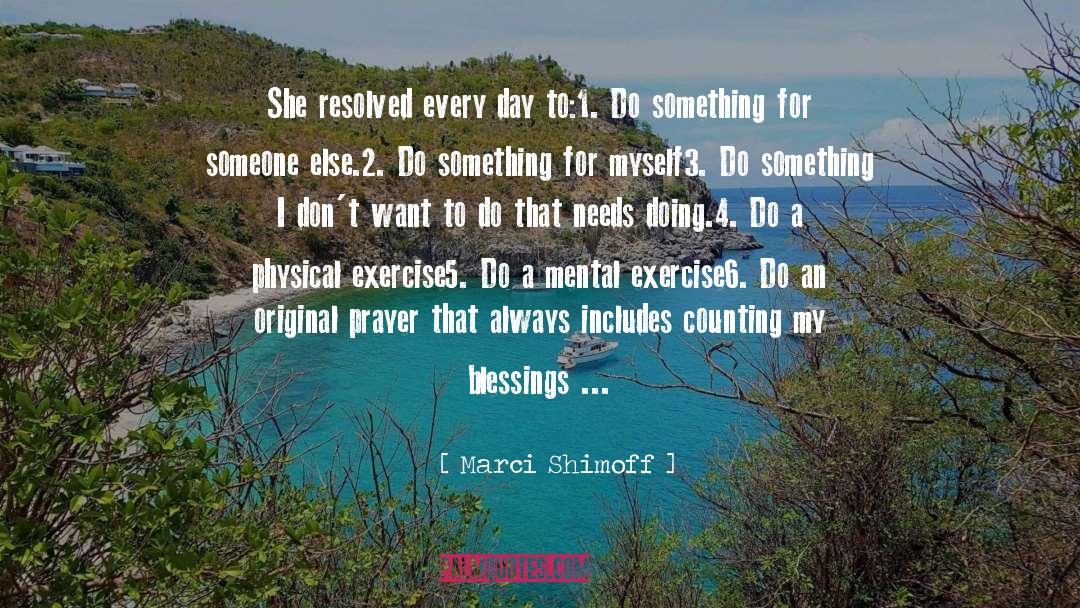Marci Shimoff Quotes: She resolved every day to:<br>1.
