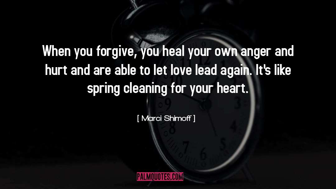 Marci Shimoff Quotes: When you forgive, you heal