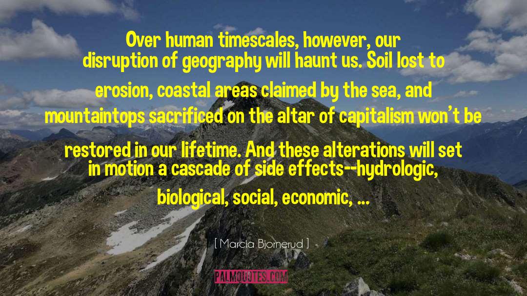 Marcia Bjornerud Quotes: Over human timescales, however, our