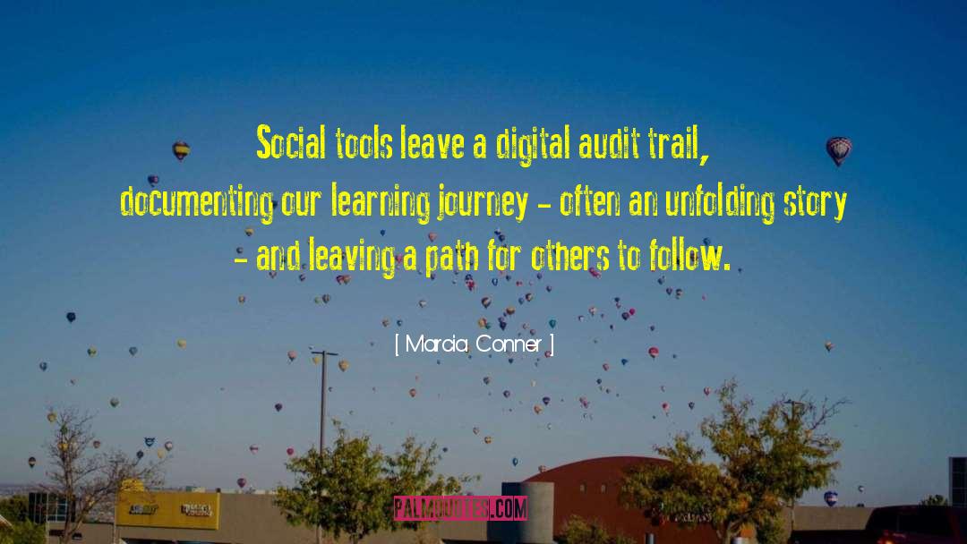 Marcia Conner Quotes: Social tools leave a digital