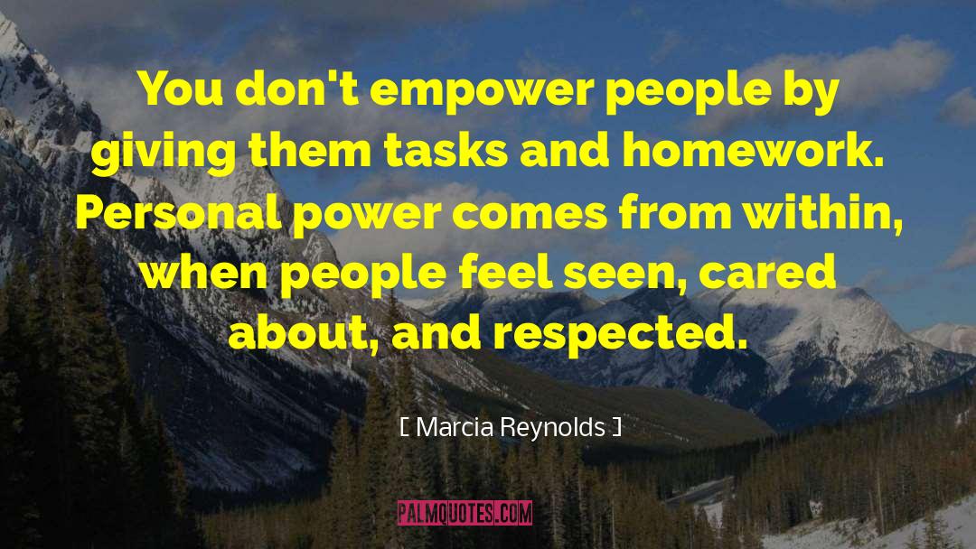Marcia Reynolds Quotes: You don't empower people by