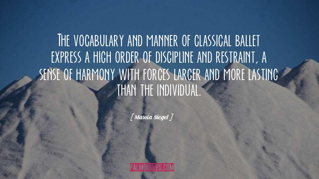 Marcia Siegel Quotes: The vocabulary and manner of