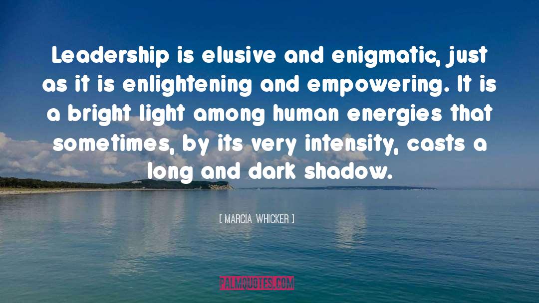 Marcia Whicker Quotes: Leadership is elusive and enigmatic,