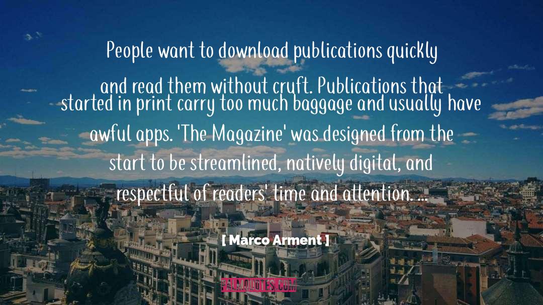 Marco Arment Quotes: People want to download publications