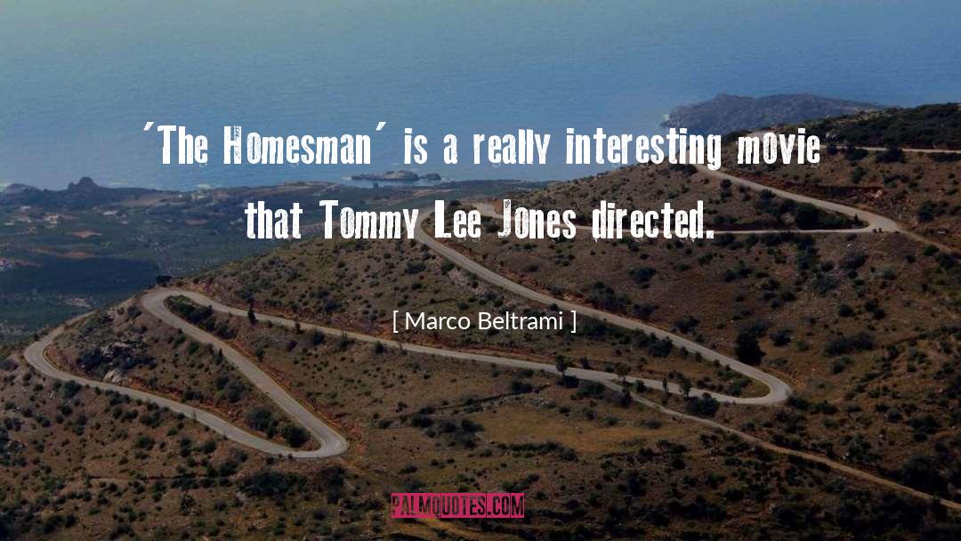 Marco Beltrami Quotes: 'The Homesman' is a really