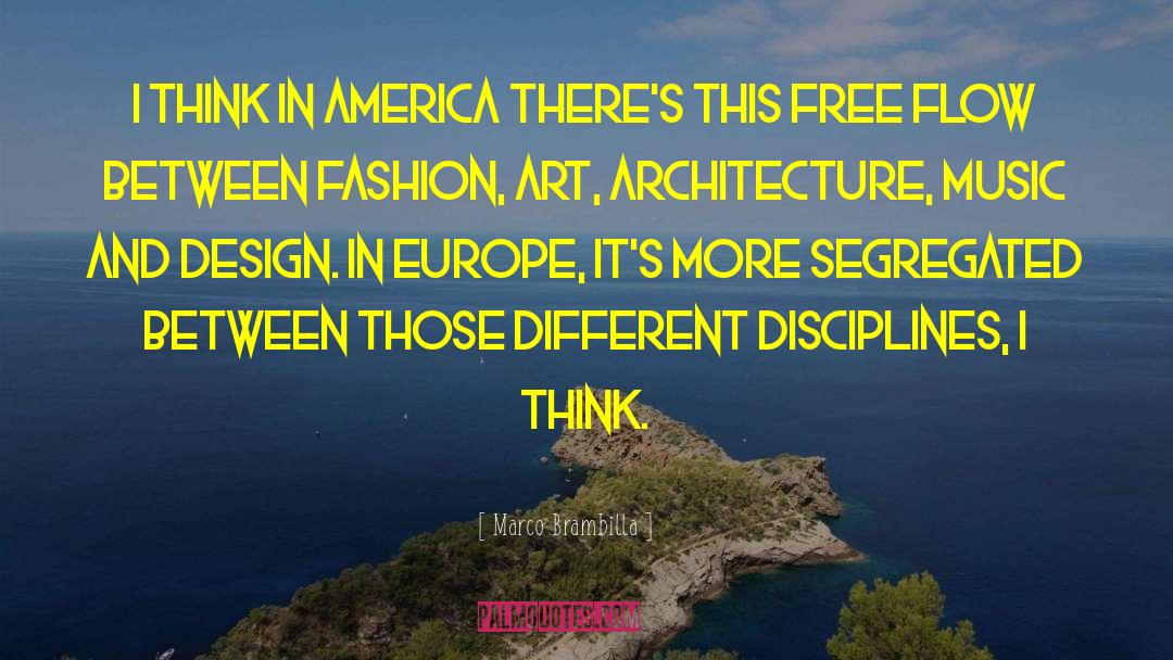 Marco Brambilla Quotes: I think in America there's