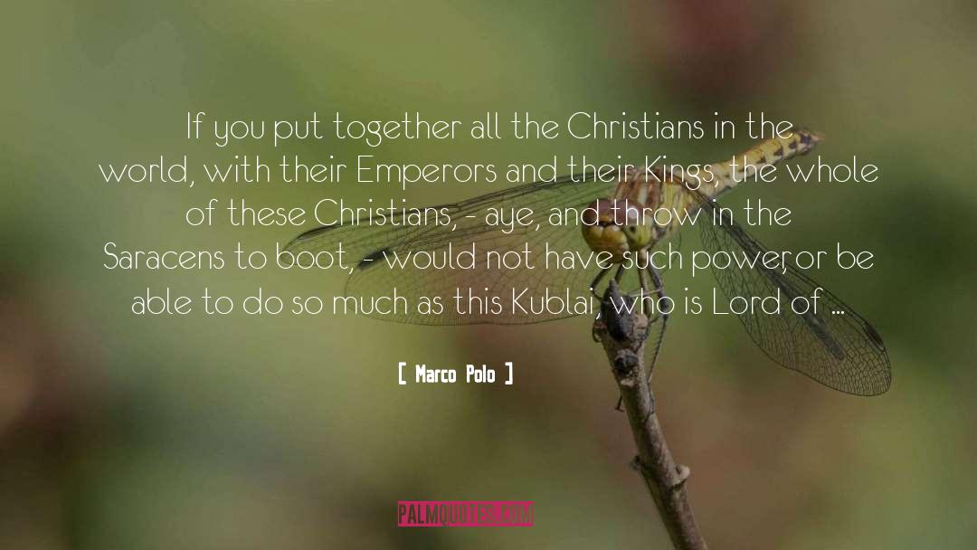 Marco Polo Quotes: If you put together all