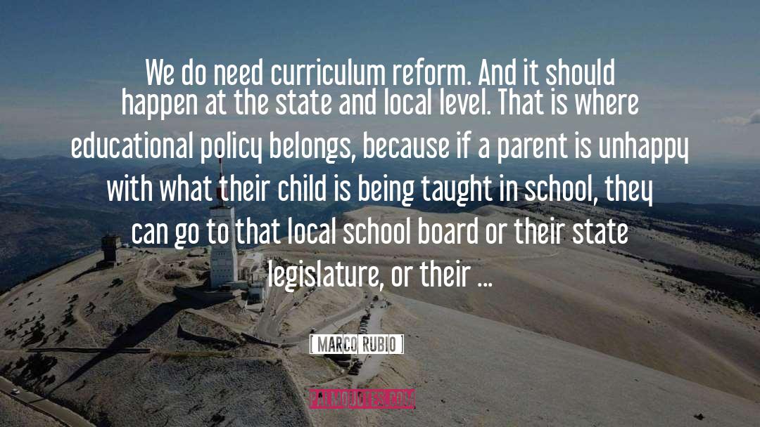 Marco Rubio Quotes: We do need curriculum reform.