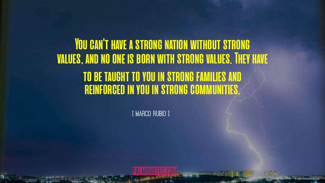 Marco Rubio Quotes: You can't have a strong