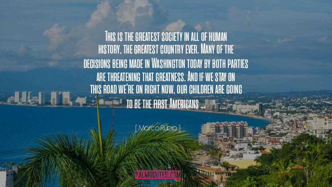 Marco Rubio Quotes: This is the greatest society