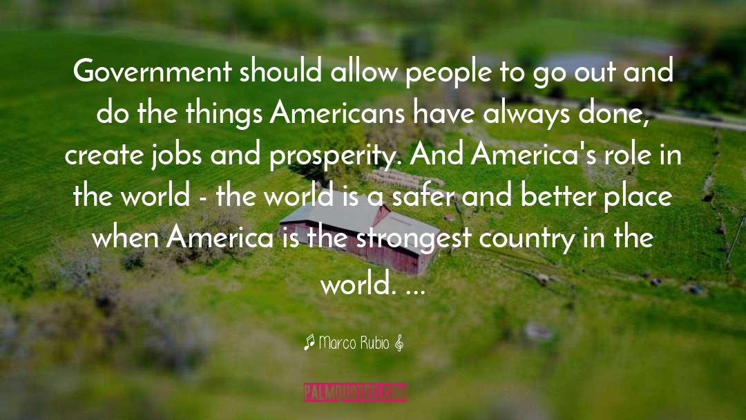 Marco Rubio Quotes: Government should allow people to