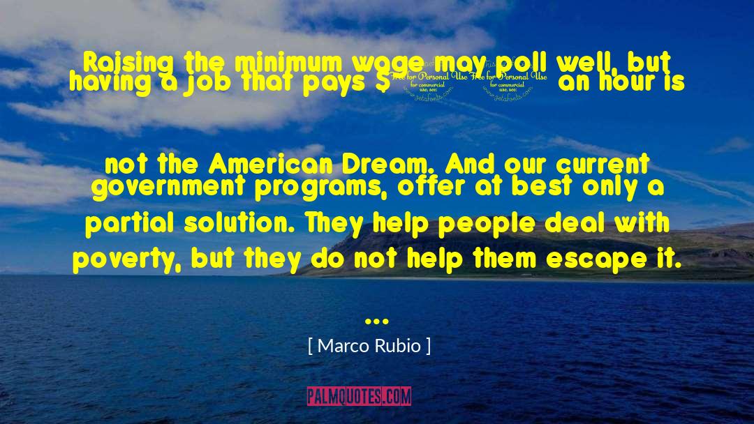 Marco Rubio Quotes: Raising the minimum wage may