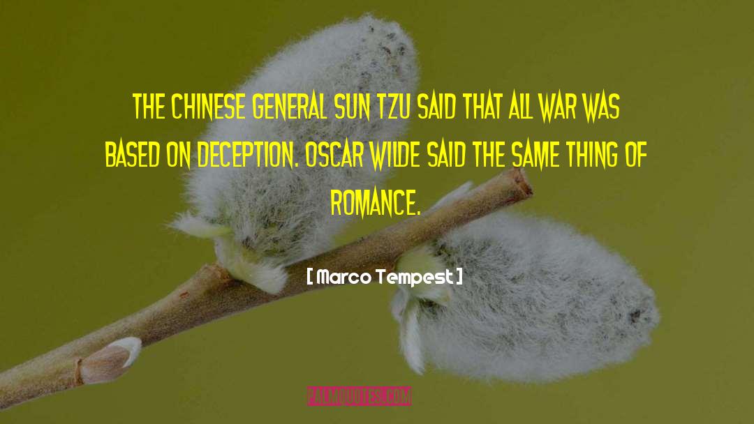 Marco Tempest Quotes: The Chinese general Sun Tzu