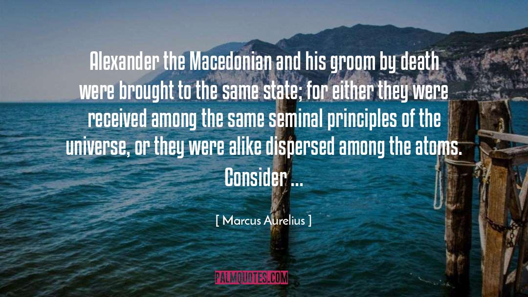 Marcus Aurelius Quotes: Alexander the Macedonian and his