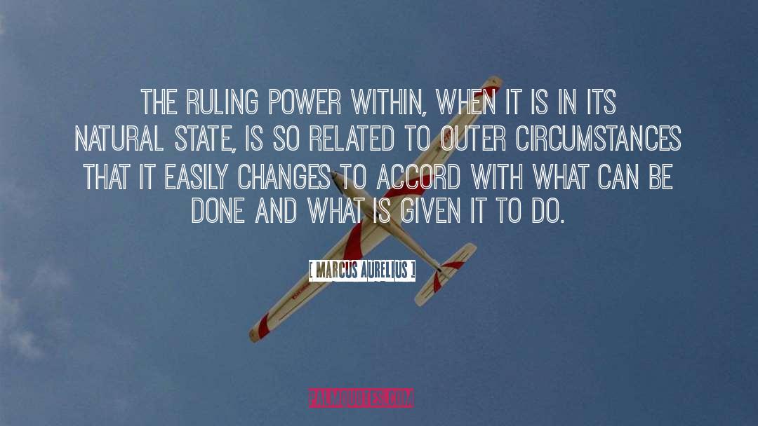 Marcus Aurelius Quotes: The ruling power within, when