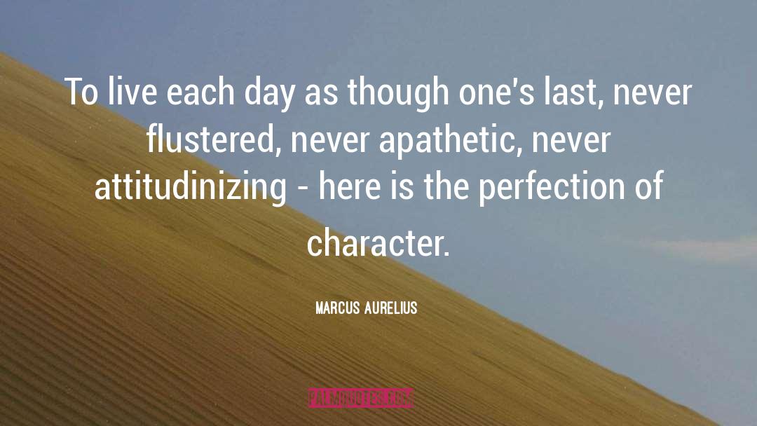 Marcus Aurelius Quotes: To live each day as
