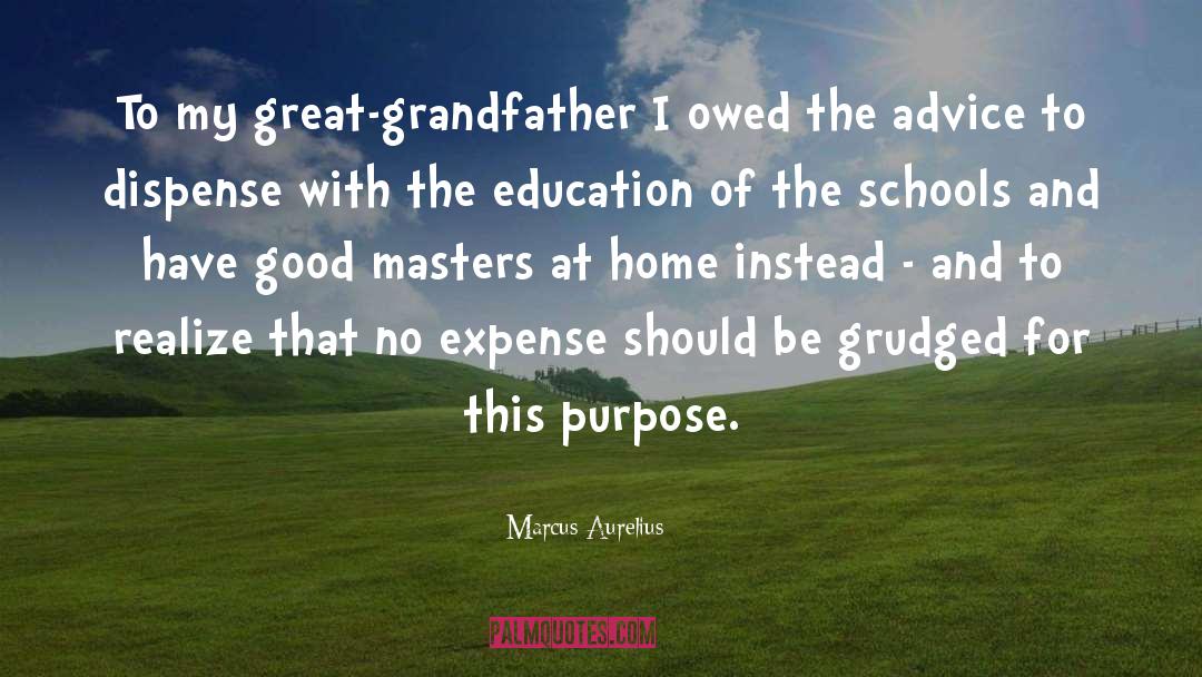 Marcus Aurelius Quotes: To my great-grandfather I owed