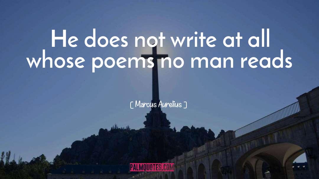 Marcus Aurelius Quotes: He does not write at
